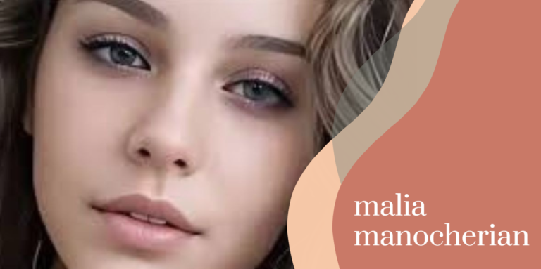 Who is Malia Manocherian?