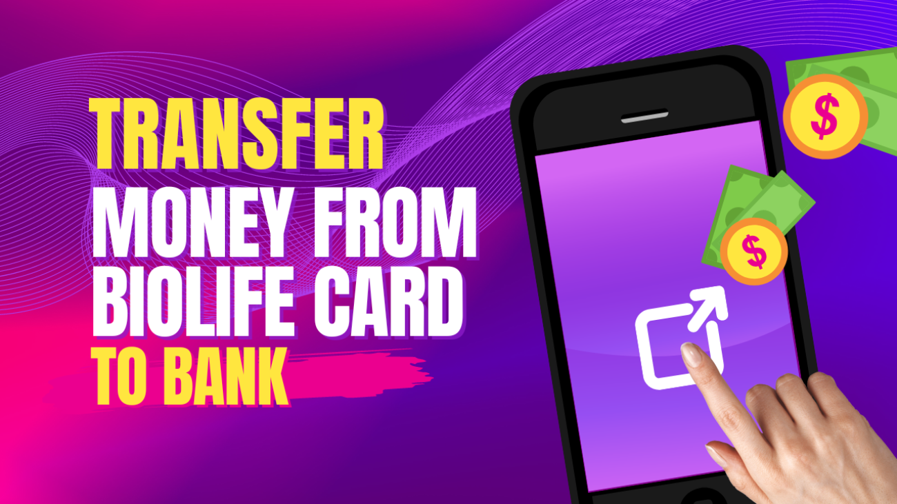 How to Transfer Biolife Money To Bank